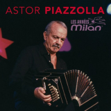 Astor Piazzolla - Les AnnÃ©es Milan '2019