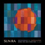 Sun Ra - Monorails and Satellites Vols. 1, 2, 3 '2019