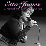 Etta James - Etta James A Mothers Day Collection '2019