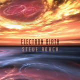 Steve Roach - Electron Birth '2018