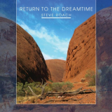 Steve Roach - Return to the Dreamtime '2018
