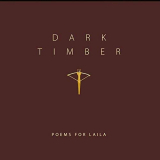 Poems for Laila - Dark Timber '2018