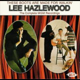 Lee Hazlewood - These Boots Are Made For Walkin (The Complete MGM Recordings) '1966-68/2002