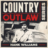 Hank Williams - Country Outlaw Series - Hank Williams '2019