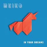 Meiko - In Your Dreams '2019