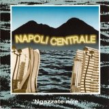 Napoli Centrale - Ngazzate Nire '1994