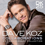 Dave Koz - Collaborations: 25th Anniversary Collection '2015
