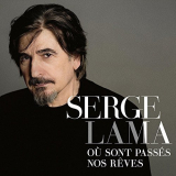 Serge Lama - Ou Sont Passes Nos Reves '2016