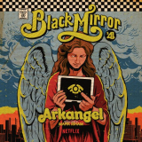 Mark Isham - Black Mirror: Arkangel (Original Score) '2018