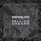 Monolith - Falling Dreams '2018
