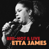 Etta James - Red Hot & Live '2017
