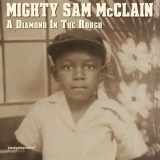 Mighty Sam McClain - A Diamond in the Rough Mighty '2018