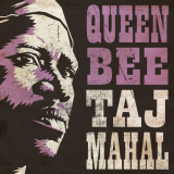 Taj Mahal - Queen Bee '2018