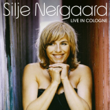 Silje Nergaard - Live In Cologne '2005