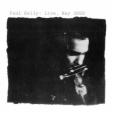 Paul Kelly - Paul Kelly: Live, May 1992 '1992