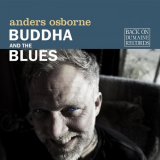 Anders Osborne - Buddha and the Blues '2019