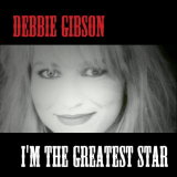 Debbie Gibson - Im the Greatest Star '2008