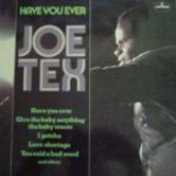 Joe Tex - Have You Ever '1976