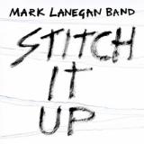 Mark Lanegan Band - Stitch It Up '2019