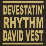 David Vest - Devestatin Rhythm '2016