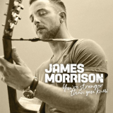 James Morrison - Youre Stronger Than You Know '2019