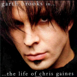 Garth Brooks - Garth Brooks in... the Life of Chris Gaines '1999