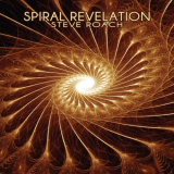 Steve Roach - Spiral Revelation '2016