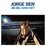 Jorge Ben - Alo Alo, Como Vai ? '1980