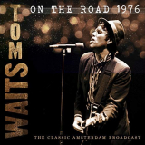 Tom Waits - On the Road 1976 (Live) '2018