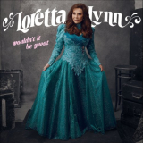Loretta Lynn - Wouldnt It Be Great '2018