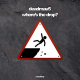 Deadmau5 - Wheres The Drop? '2018