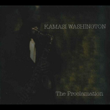 Kamasi Washington - The Proclamation '2007