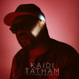 Kaidi Tatham - Its a World Before You '2018