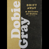 Dobie Gray - Drift Away: A Decade Of Dobie 1969-1979 '2004