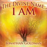 Jonathan Goldman - The Divine Name- I Am '2013