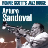 Arturo Sandoval - Ronnie Scotts Jazz House 'August 15, 1988 - August 16, 1988