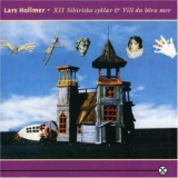 Lars Hollmer - XII Sibiriska Cyklar & Vill Du HÃ¶ra Mer '1994