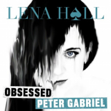 Lena Hall - Obsessed: Peter Gabriel '2018