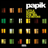 Papik - Little Songs For A Big Elevators '2018