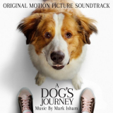Mark Isham - A Dogs Journey (Original Motion Picture Soundtrack) '2019