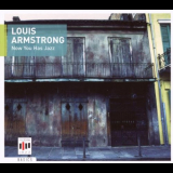 Louis Armstrong - Now You Has Jazz '2007