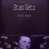 Stan Getz - Soul Eyes 'June 29, 1989 - July 27, 1989