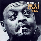 Ben Webster - Softly as in a Morning Sunrise '2019
