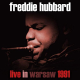 Freddie Hubbard - Live In Warsaw 1991 (Live at the Jazz Jamboree Warszawa, 24/10/1991) '2018