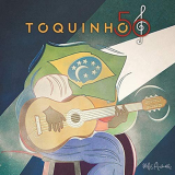 Toquinho - Toquinho - 50 Anos de Carreira Ao Vivo (Deluxe Edition) '2019