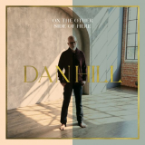Dan Hill - On The Other Side of Here '2021
