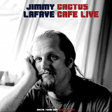 Jimmy Lafave - Cactus Cafe (Live 1994) '2021