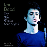 Lou Reed - Hey Man, Whats Your Style? (Live L.A. 76) '2021
