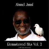 Ahmad Jamal - Remastered Hits Vol. 2 (All Tracks Remastered) '2021