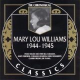 Mary Lou Williams - The Chronological Classics: 1944-1945 '1998